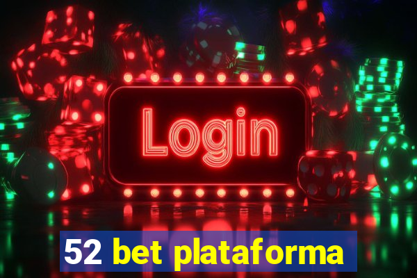 52 bet plataforma